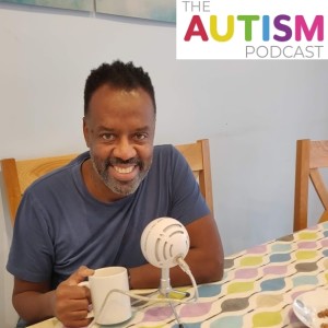 The Autism Podcast - Episode 4 - Interview with David Grant (on the topic of the father's experience)