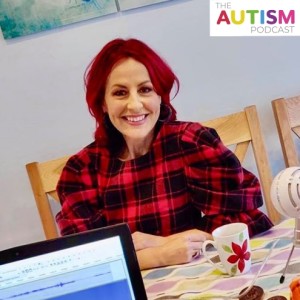 The Autism Podcast - Episode 2 - Interview with Dr Carrie Grant (on the topic of SEN, mental health, stigma and social change)