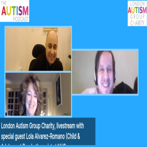 The Autism Podcast - Livestream interview with Lola Alvarez-Romano about mental health during the Coronavirus / Covid-19 pandemic