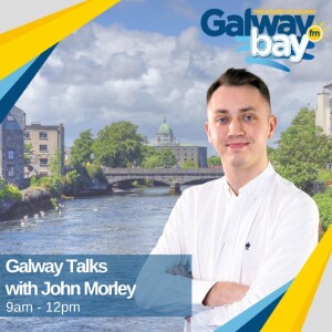 Galway Talks with John Morley (Tuesday, 21st February 2023) - 10am-11am