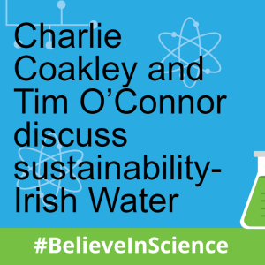 Charlie Coakley and Tim O‘Connor from Irish Water discuss sustainability