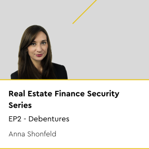 Real Estate Finance Security Series - EP2: Debentures