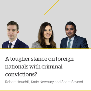 A tougher stance on foreign nationals with criminal convictions?