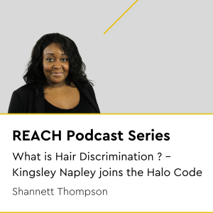 What is Hair Discrimination ? – Kingsley Napley joins the Halo Code