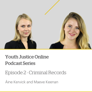 Youth Justice Online | Episode 2 | Criminal Records