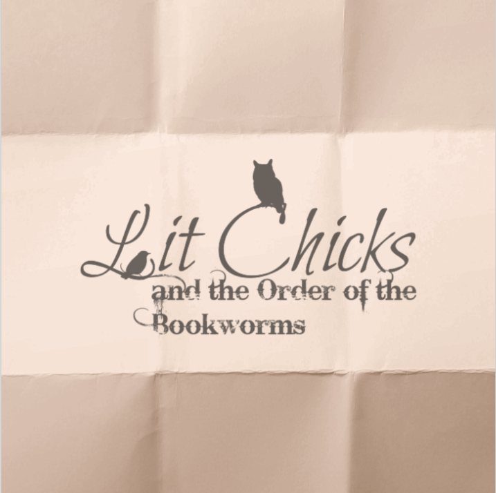 Lit Chicks and the Order of the Bookworms