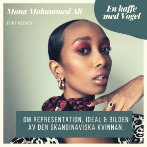 Gäst Mona Mohammed Ali. Om representation, ideal och bilden av den skandinaviska kvinnan.