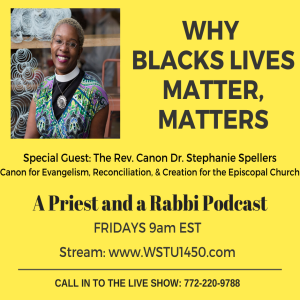 Why Black Lives Matter, Matters, Rev Stephanie Spellers