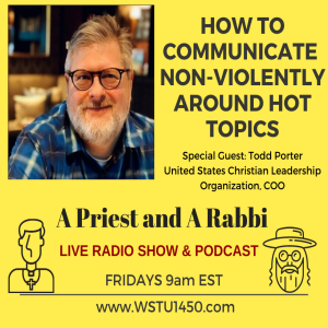 How Do You Communicate Non-Violently Around Hot Topics? Todd Porter