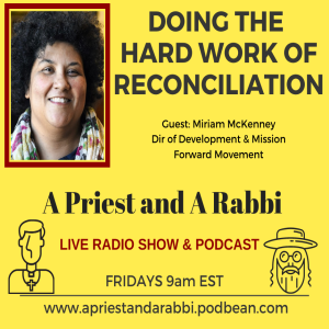Doing The Hard Work Of Reconciliation// Miriam McKinney//Forward Movement