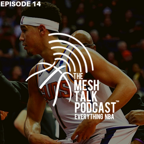 The Mesh Talk Podcast: Everything NBA