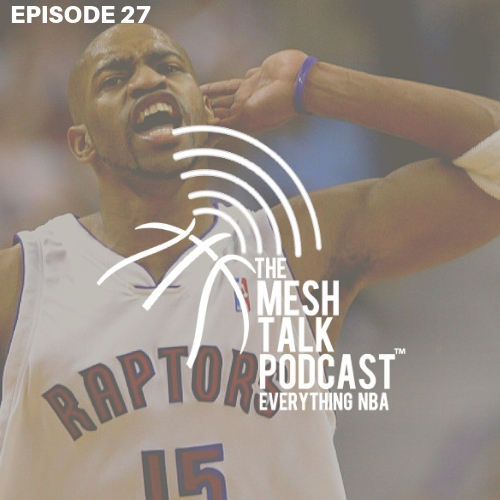 The Mesh Talk Podcast: Everything NBA
