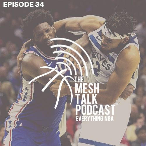 The Mesh Talk Podcast: Everything NBA