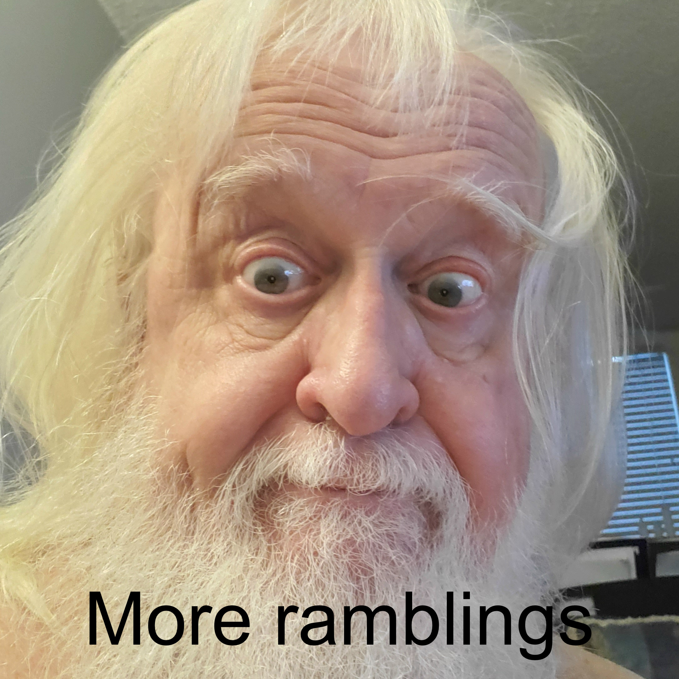 More ramblings