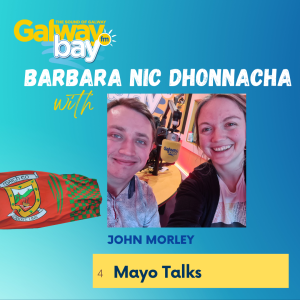 Barbara’s Podcast 4 - Mayo Talks