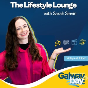 The Lifestyle Lounge with Sarah Slevin