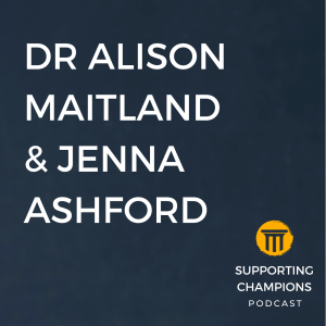 134: Dr Alison Maitland & Jenna Ashford on Drop The Struggle