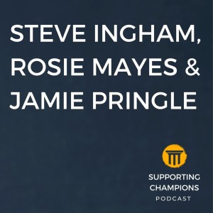 002: Rosie Mayes, Jamie Pringle join Steve Ingham to talk how a home Olympics gave focus