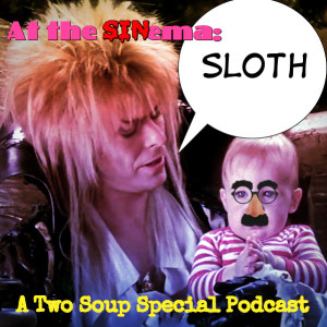 Two Soup Special w/ The Butt & Friends: At the SINema! - Sloth Part Two