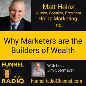 Why Marketers are the Builders of Wealth – Matt Heinz