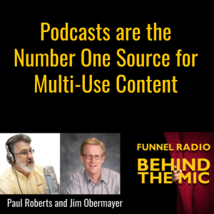 Podcasts are the Number One Source for Multi-Use Content