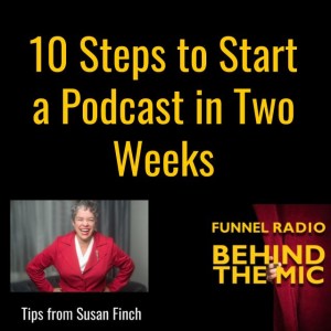 Ten Steps to Start a Podcast in Two Weeks