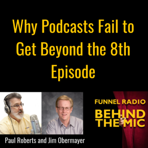 Why Podcasts Fail to Get Beyond the 8th Episode