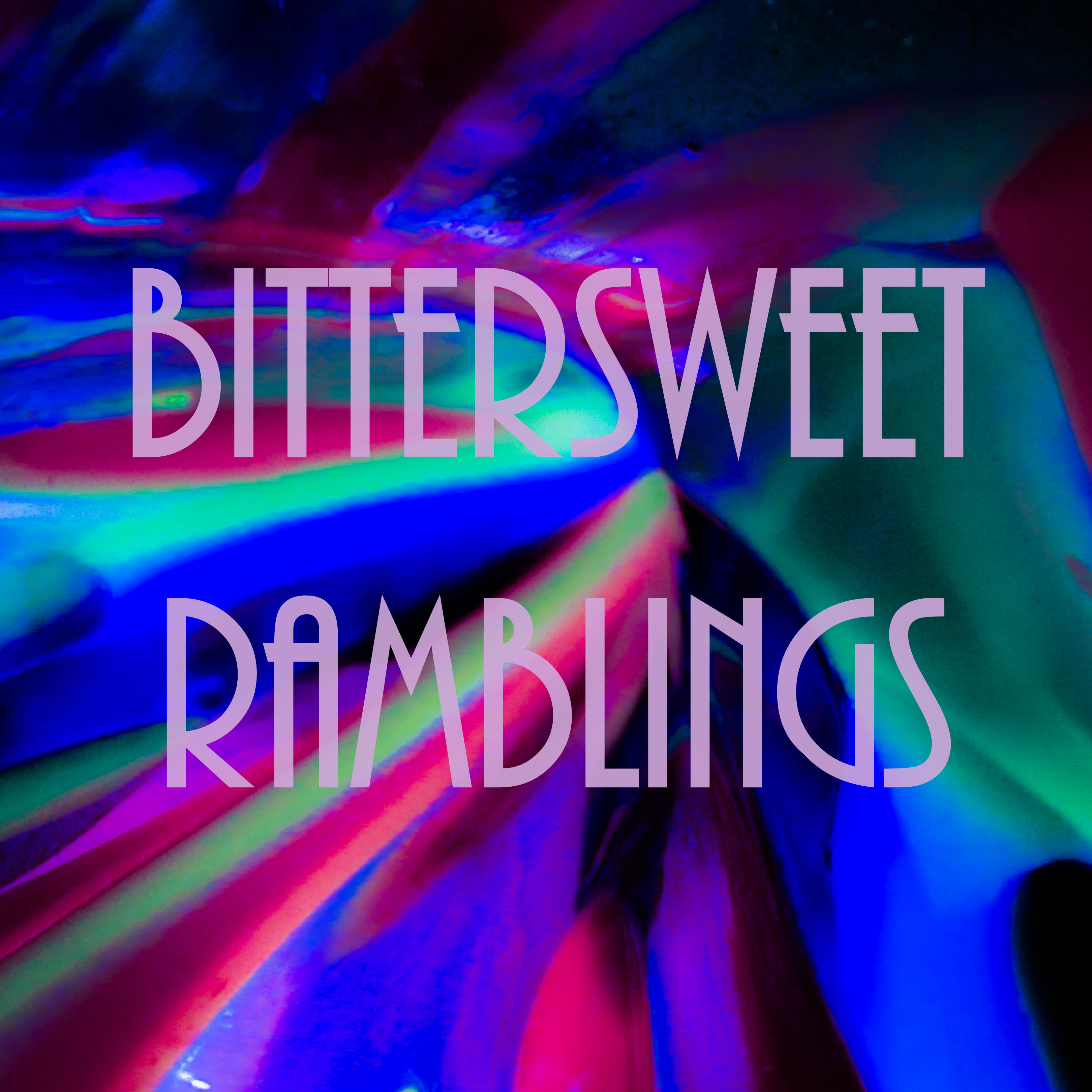Bittersweet Ramblings
