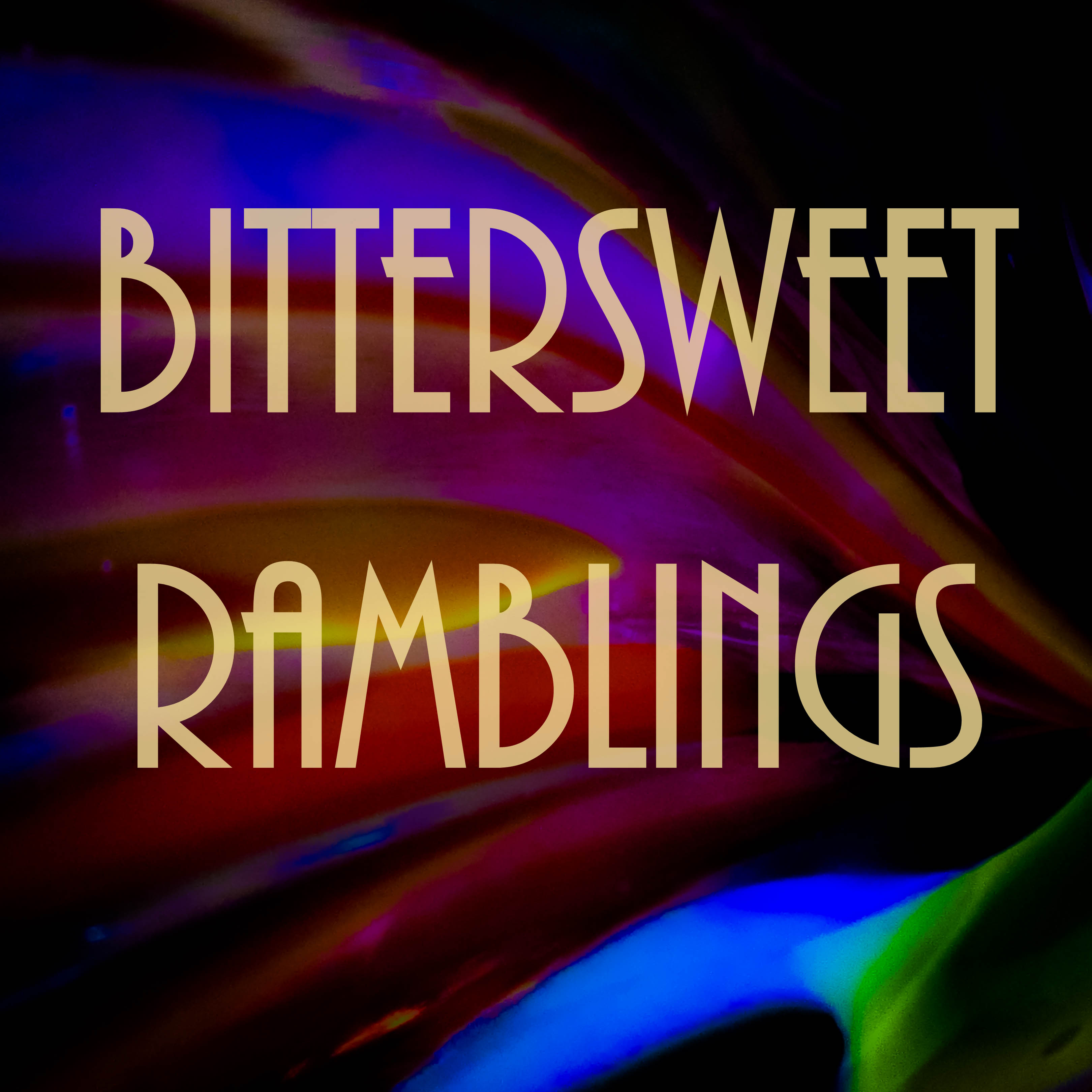 Bittersweet Ramblings
