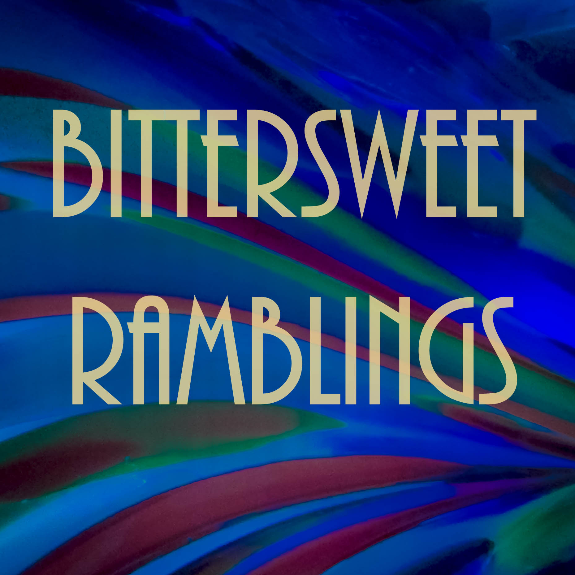 Bittersweet Ramblings