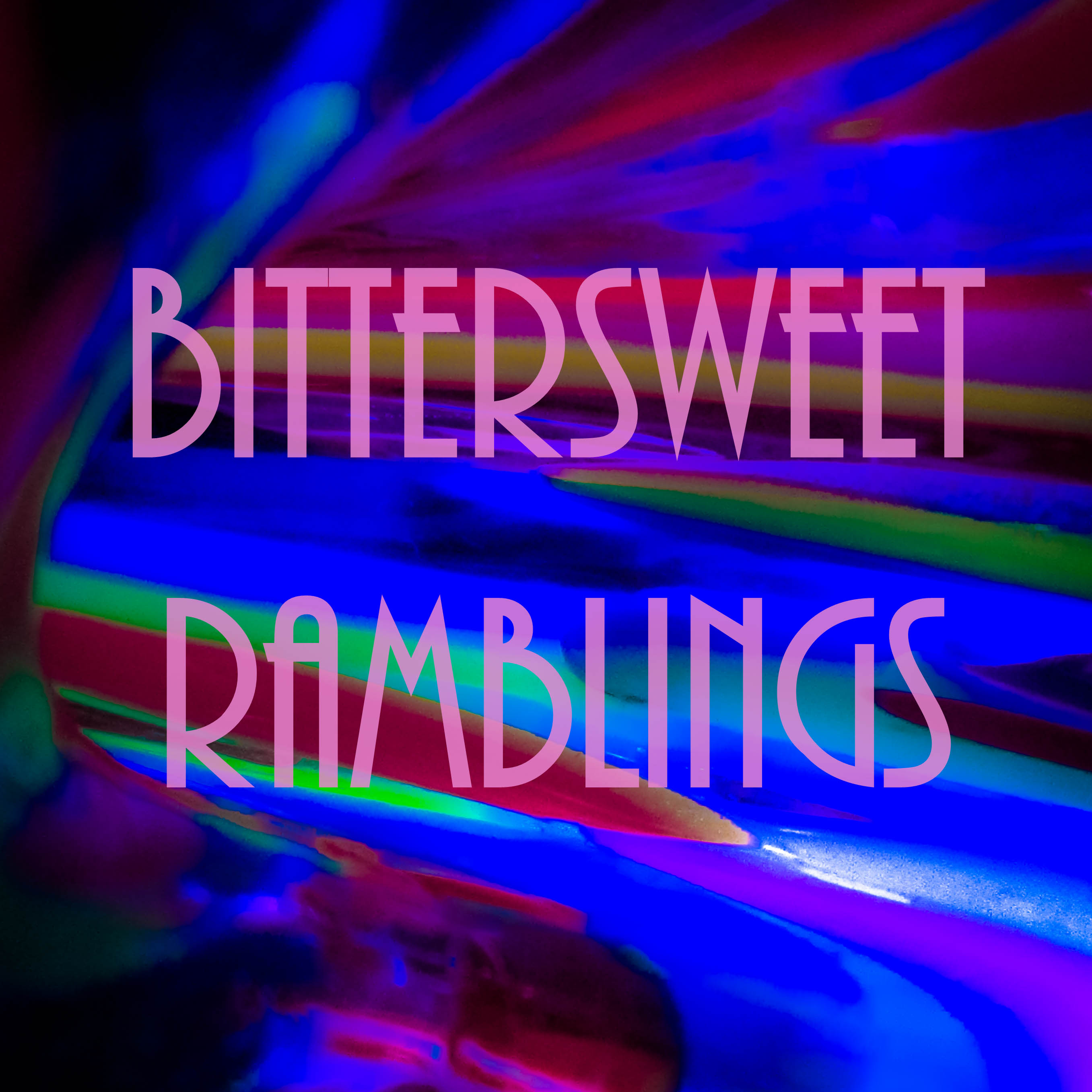 Bittersweet Ramblings