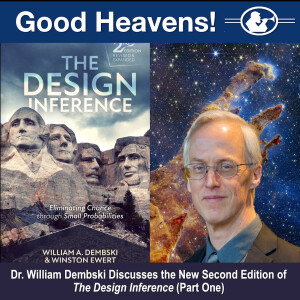 The 25th Anniversary of The Design Inference with Dr. William Dembski  Part2