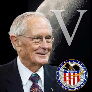 The Tenth Man - (Part 5 of 5) A Conversation with Apollo Astronaut Charlie Duke