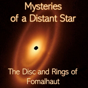 Mysteries of a Distant Star - Fomalhaut