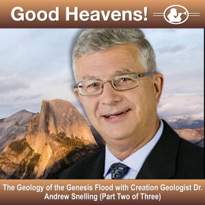 The Geology of the Genesis Flood - Part Two - with Geologist Dr. Andrew Snelling