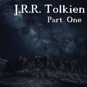 J.R.R. Tolkien - Part 1