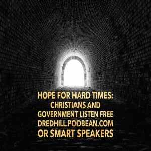 Sep 3, 2023 17:05 Hope For Hard Times: Episode 9 Christians And Government/ 1 Peter 2.13-17