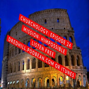 Jun 14, 2025 21:11 Churchology: Episode 24 Mission: Himpossible / Acts 28.1-31