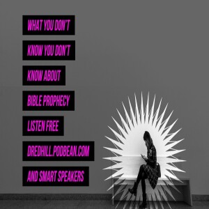 Jun 21, 2025 20:53 What You Don’t Know You Don’t Know About Bible Prophecy / Multiple Scriptures