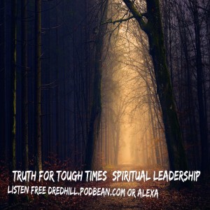 Jun 5, 2022 15:03 Truth For Tough Times: Spiritual Leadership / 2 Timothy 3. 10-17