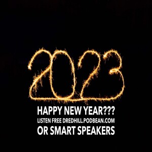 Jan 1, 2023 14:24 2023: Happy New Year??? / Romans 3.23; 6.23; 10.8-13