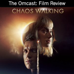 Chaos Walking - Film Review