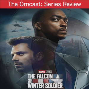 The Falcon and The Winter Soldier - Series Review
