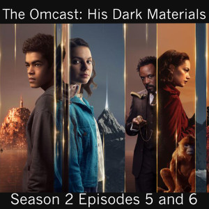 His Dark Materials Season 2 Episodes 5 and 6