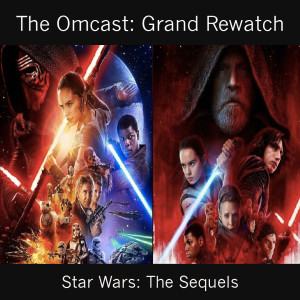The Grand Rewatch - The Star Wars Sequels