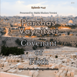Parshas Vayeitzei, covenant of faith