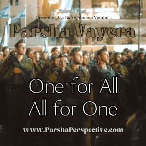 Parshas Vayera: one for all, all for one