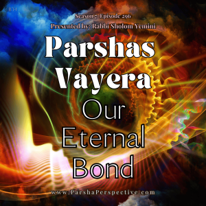 Parshas Vayera: Our Eternal Bond