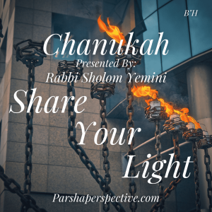 Share your light, the Chanukah Perspective