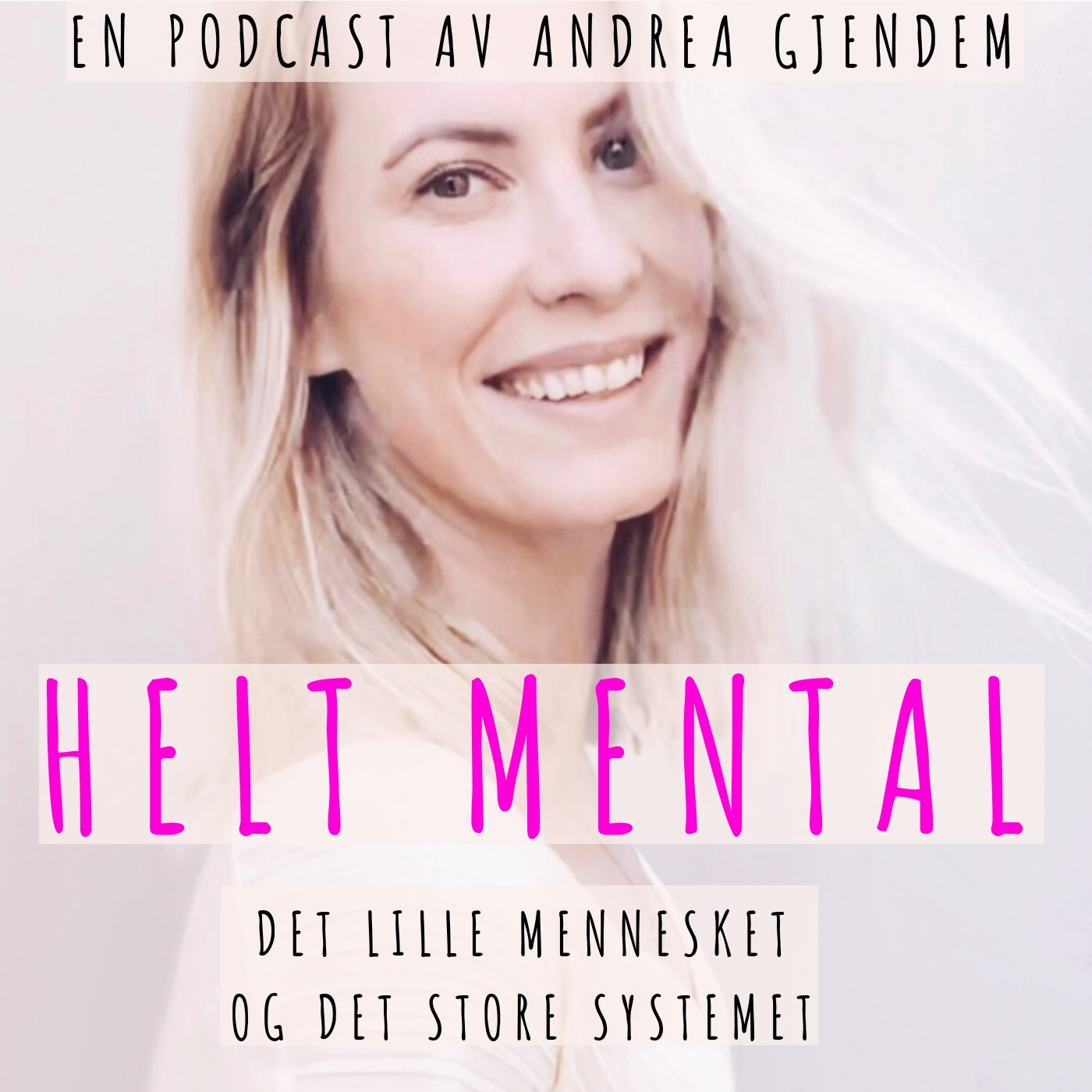 Helt Mental⎮Det lille mennesket og det store systemet⎮#38⎮Hvem er du?